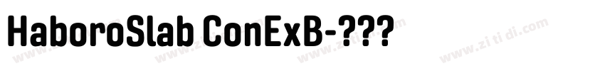 HaboroSlab ConExB字体转换 HaboroSlab ConExB字体转换